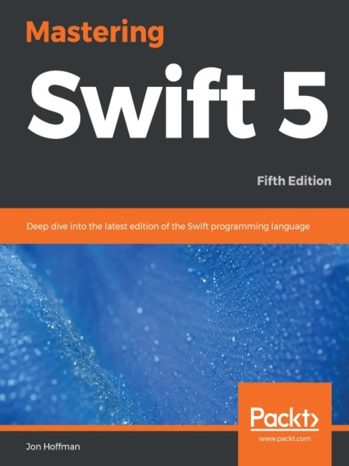 Title details for Mastering Swift 5 by Jon Hoffman - Wait list